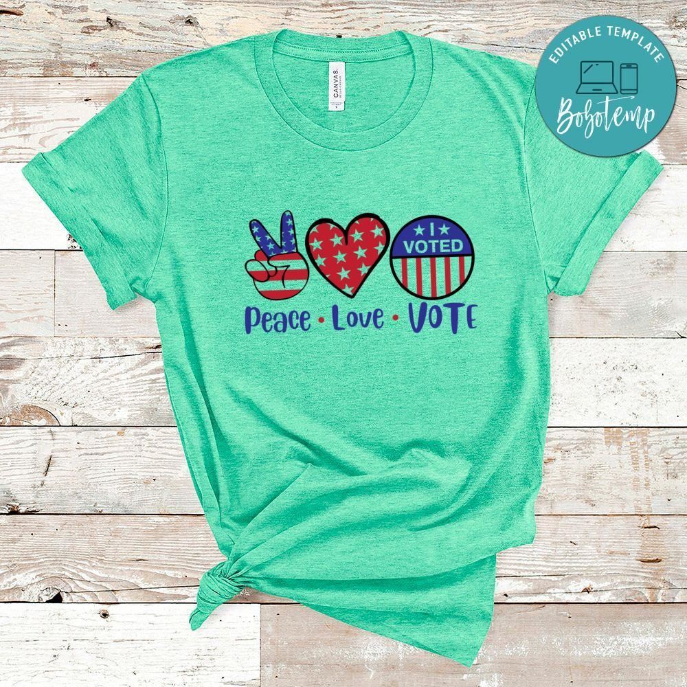 Peace Love Vote Shirt