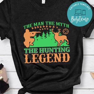 The Man The Myth The Hunting Legend Shirt