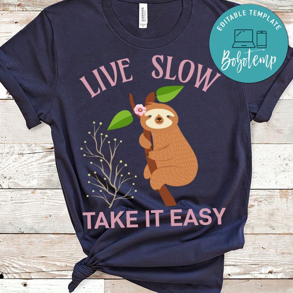 Live Slow Take It Easy Shirt