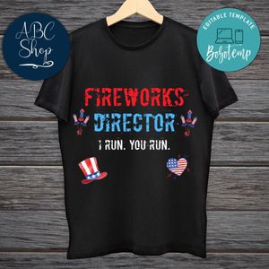Printable Fireworks Director I Run You Run Shirt Template PNG Instant Download