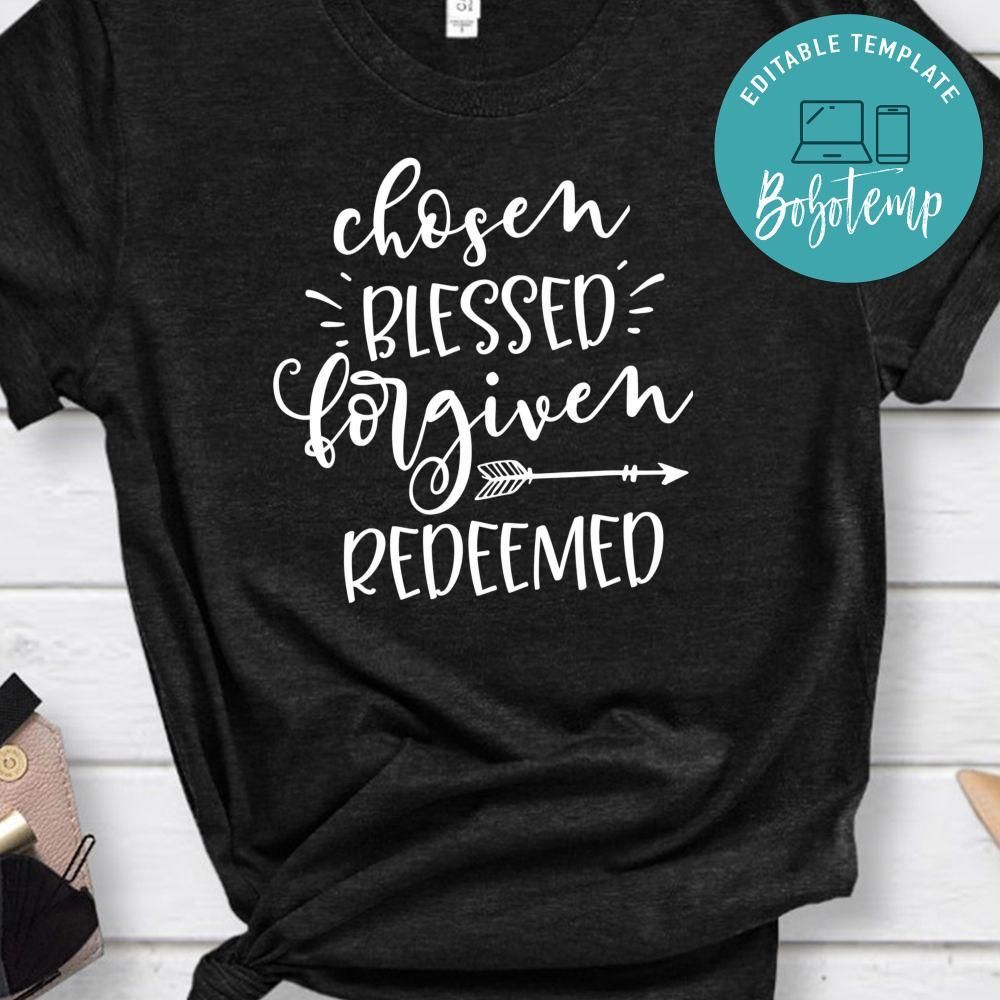 Chosen Blessed Forgiven Redeemed Shirt