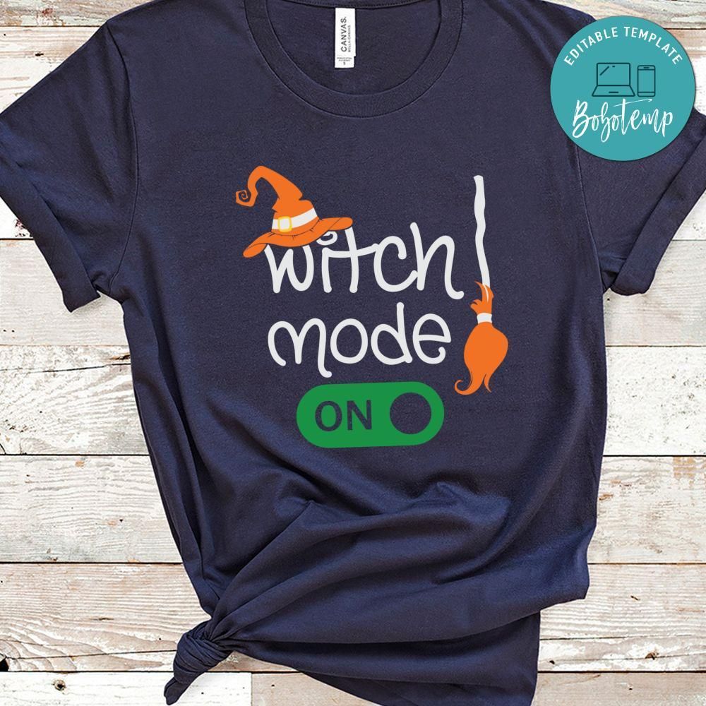 Witch Mode On Halloween Shirt