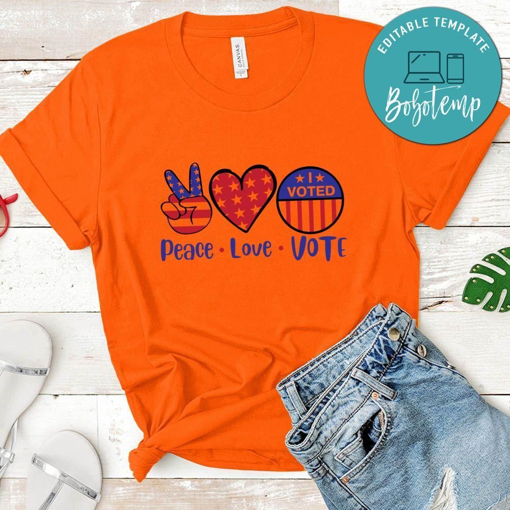 Peace Love Vote Shirt