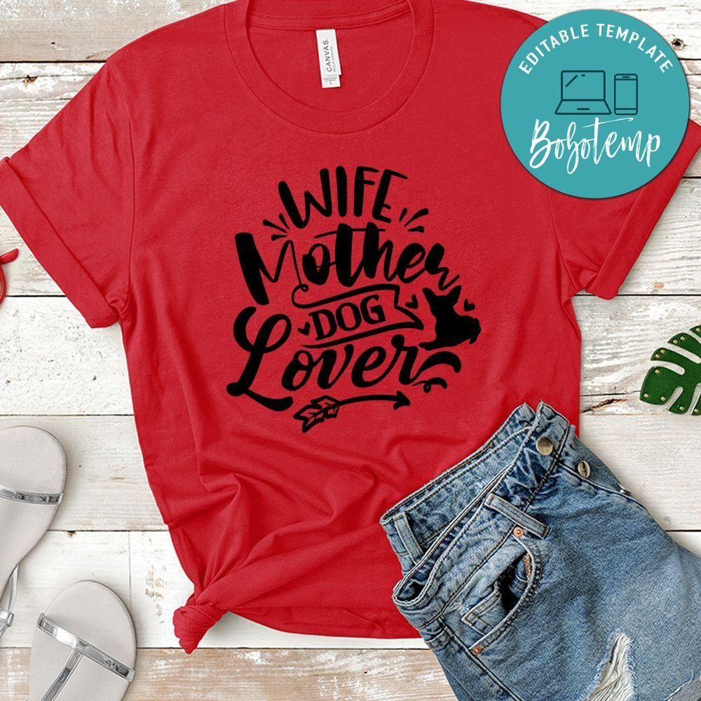 Wife Mother Dog Lover T-Shirt