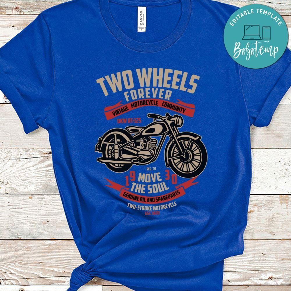 Two Wheels Forever Shirt