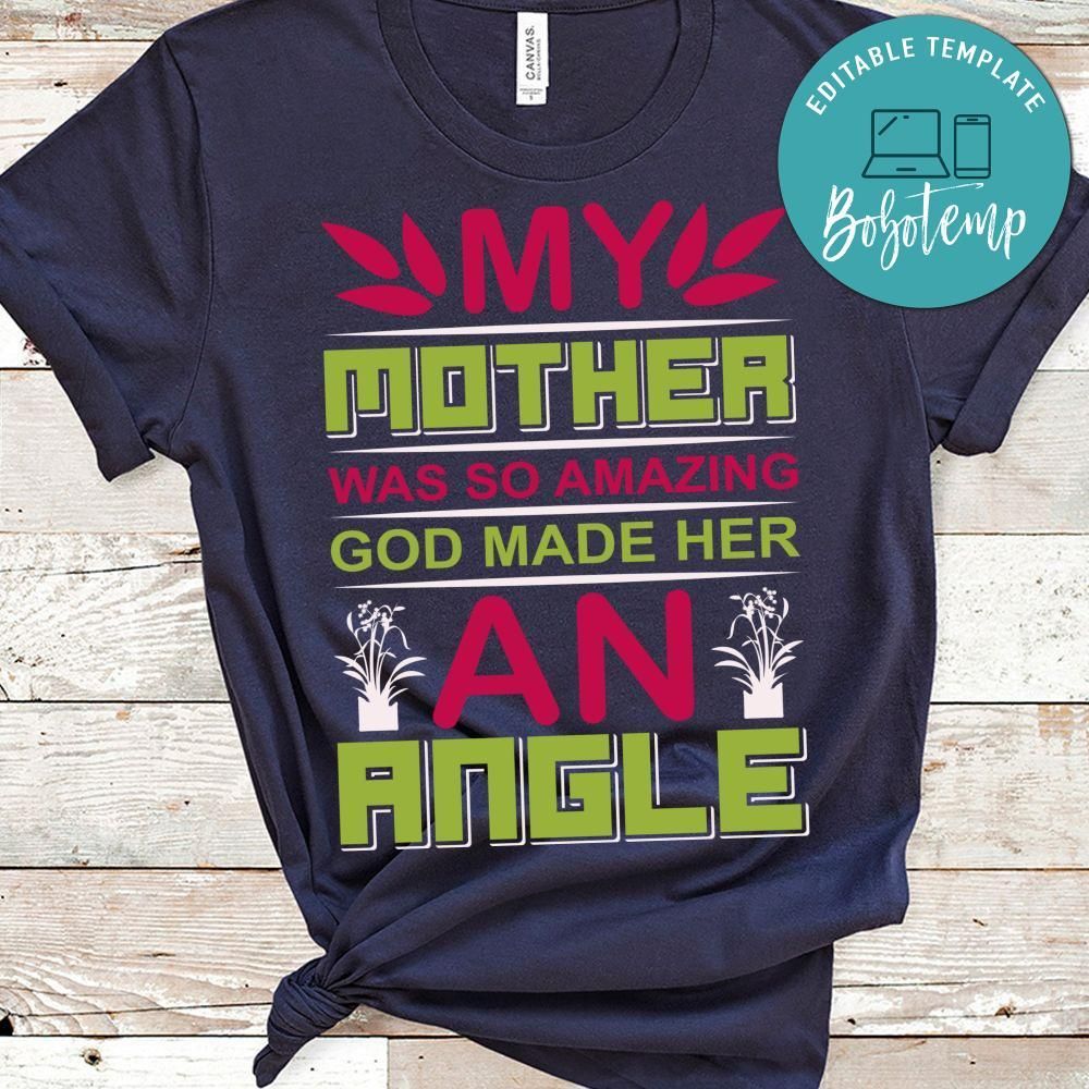 Mother Was So Amazing God Made Her An Angle Shirt
