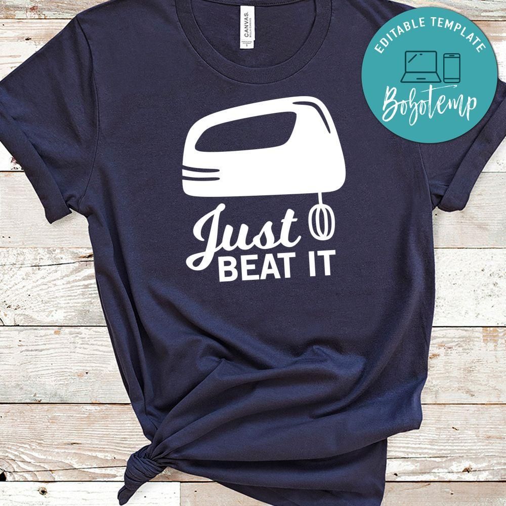 Just Beat It Shirt