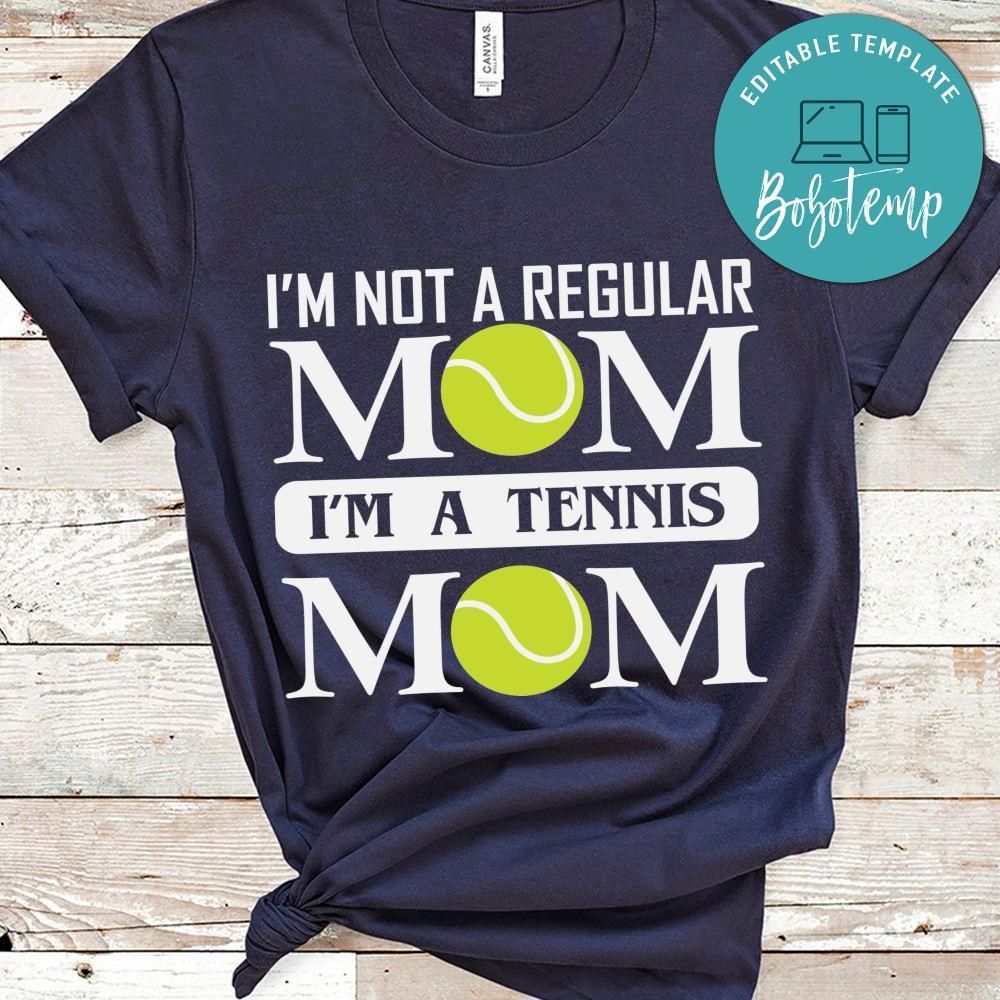 I'm A Tennis Mom Shirt