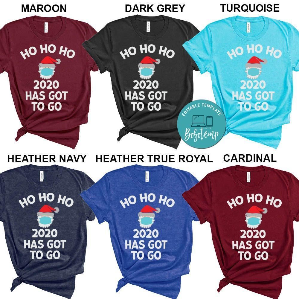 Santa Mask Ho Ho Ho 2020 Has to Go Shirt