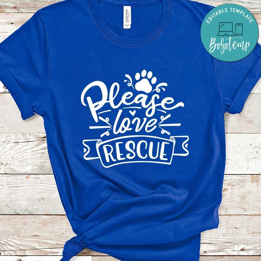 Please Love Rescue Shirt