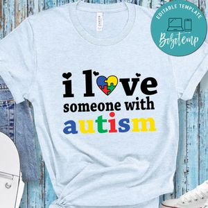 I Love Someone with Autism Shirt