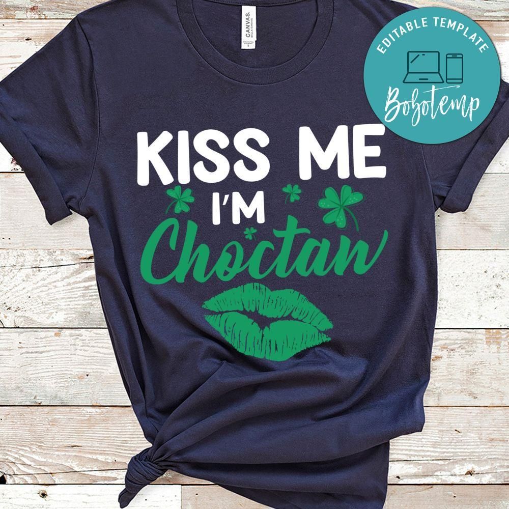 Kiss Me I'm Choctan Shirt