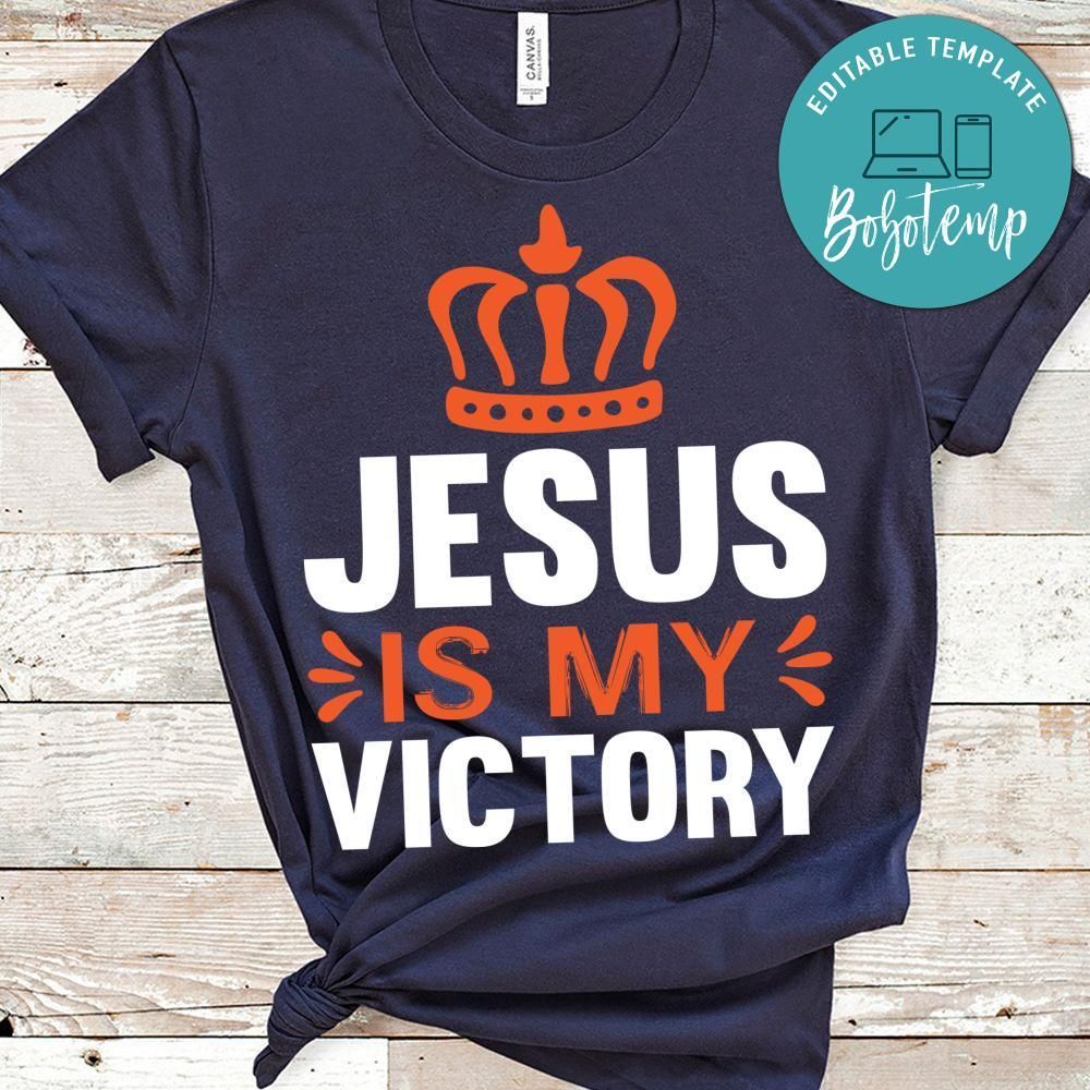 Jesus Is My Victory Shirt
