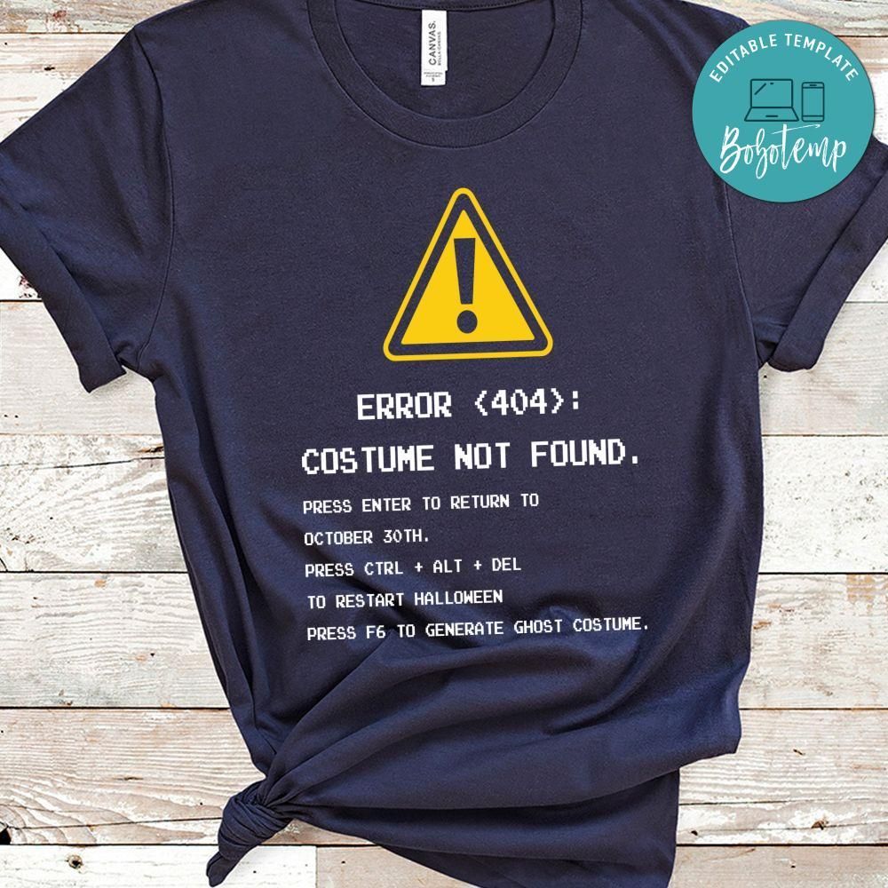 Halloween Costume Not Found Shirt