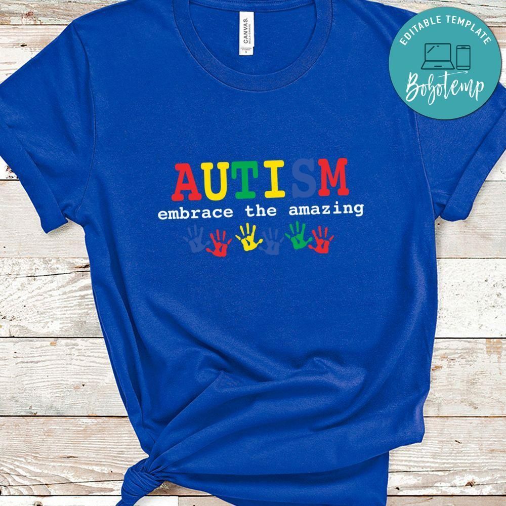 Autism Embrace the Amazing Shirt