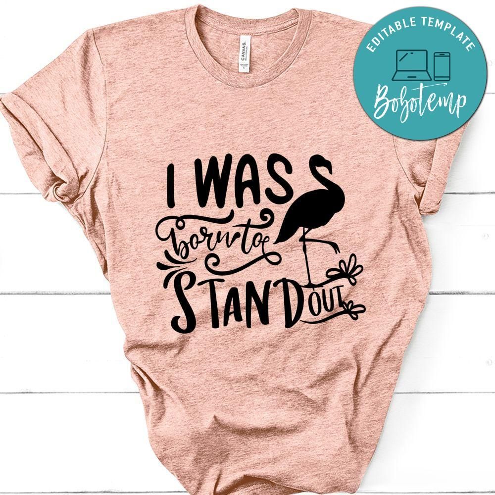 I Was Born To Stand Out T-Shirt