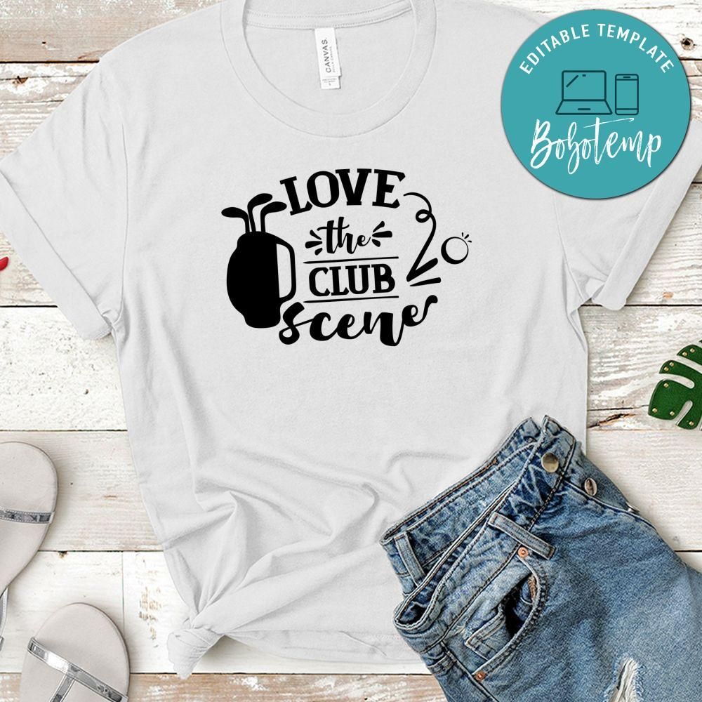 Love The Club Scene T-Shirt