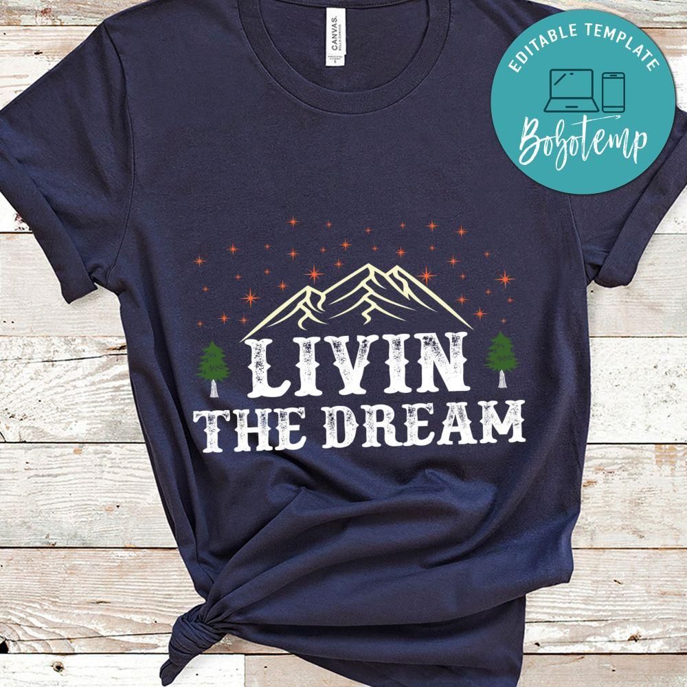 Livin The Dream Shirt