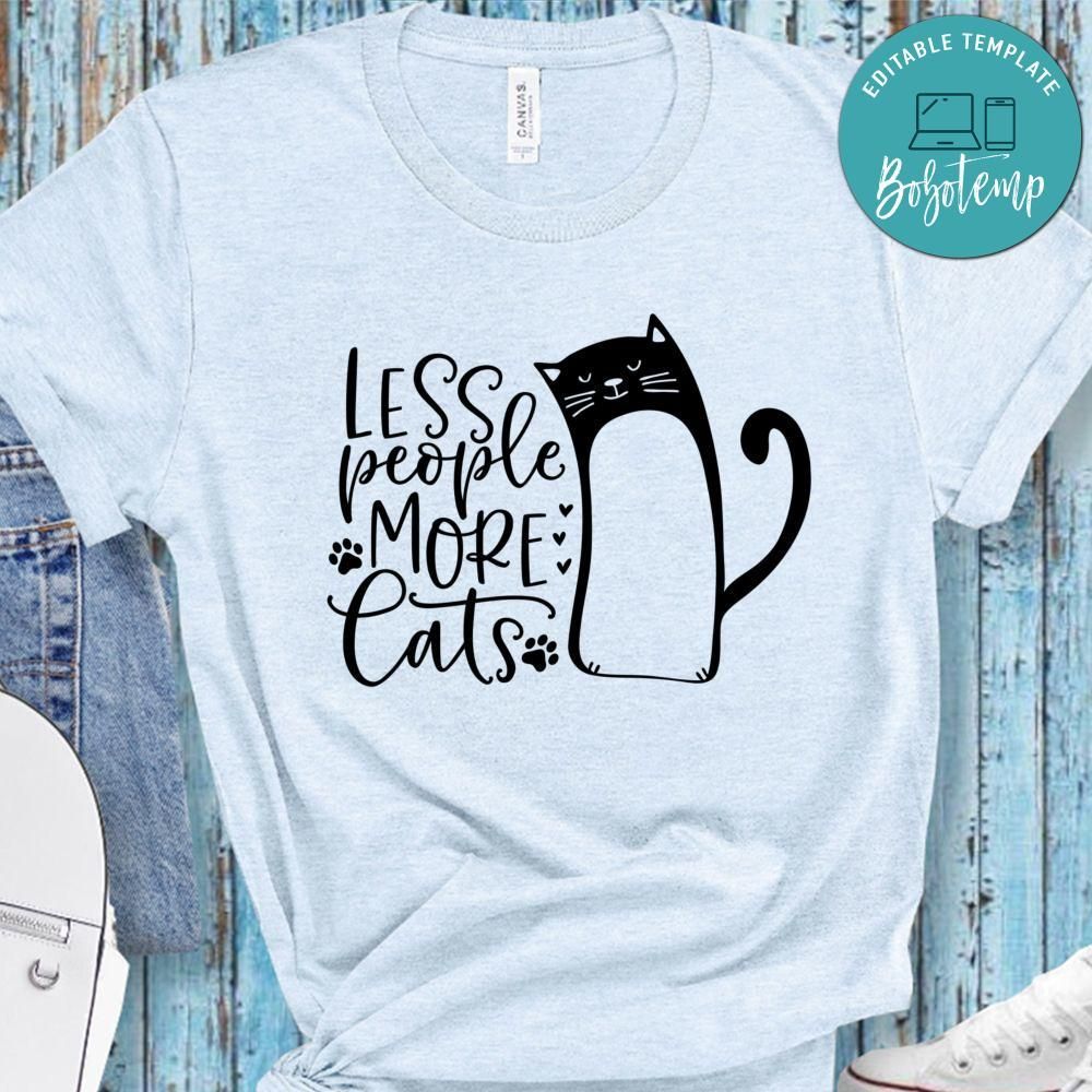 Less People More Cats T-Shirt