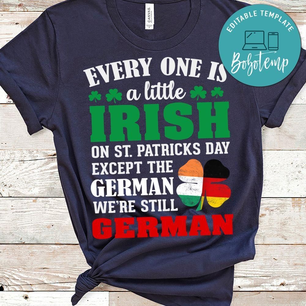 Everyone Is A Little Irish On St.patricks Day Shirts