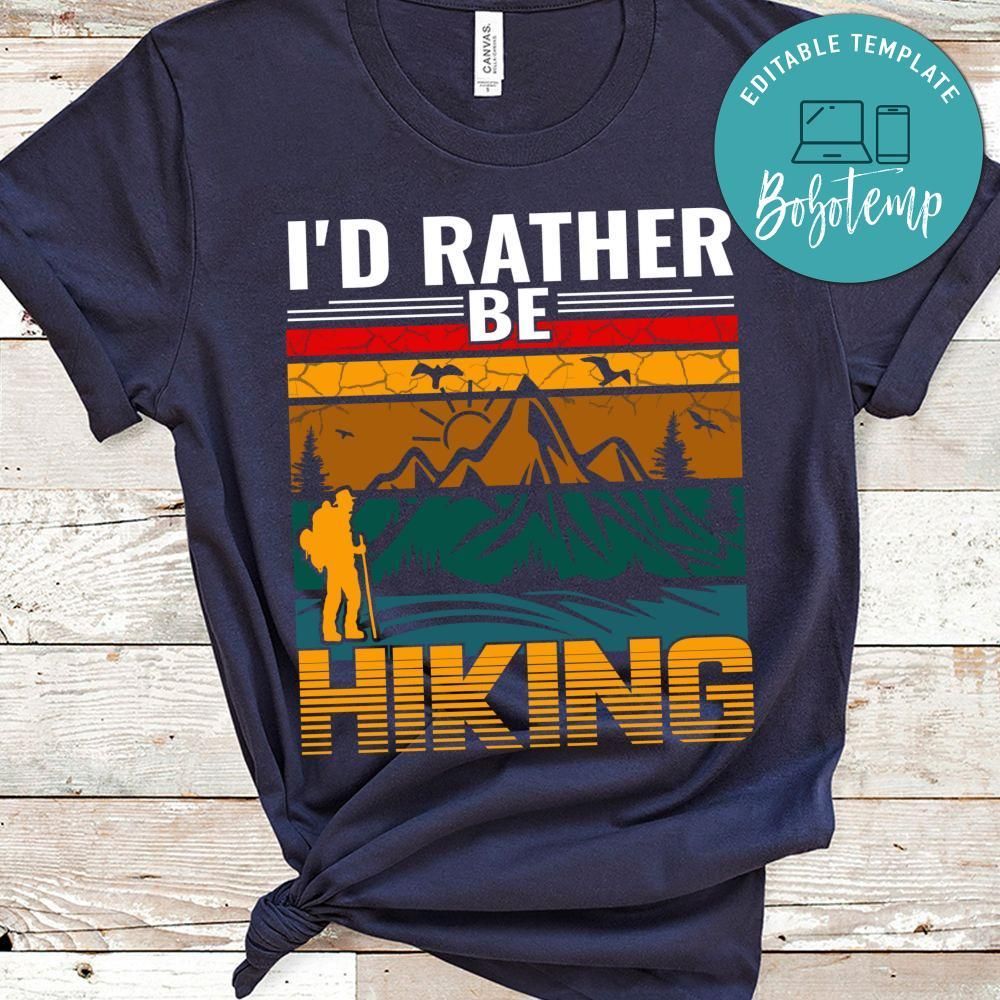 I'd Rather Be Hiking Shirt