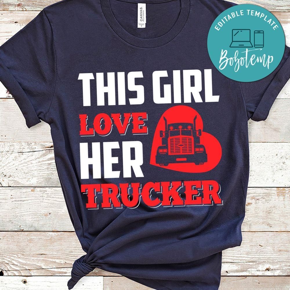 This Girl Love Her Trucker Shirt