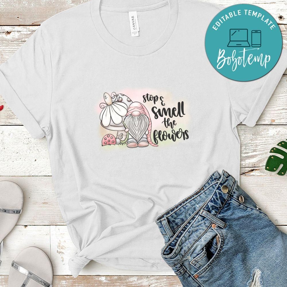 Smell The Flowers Shirt