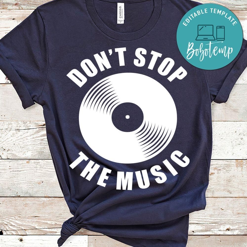 Don't Stop The Music Shirt