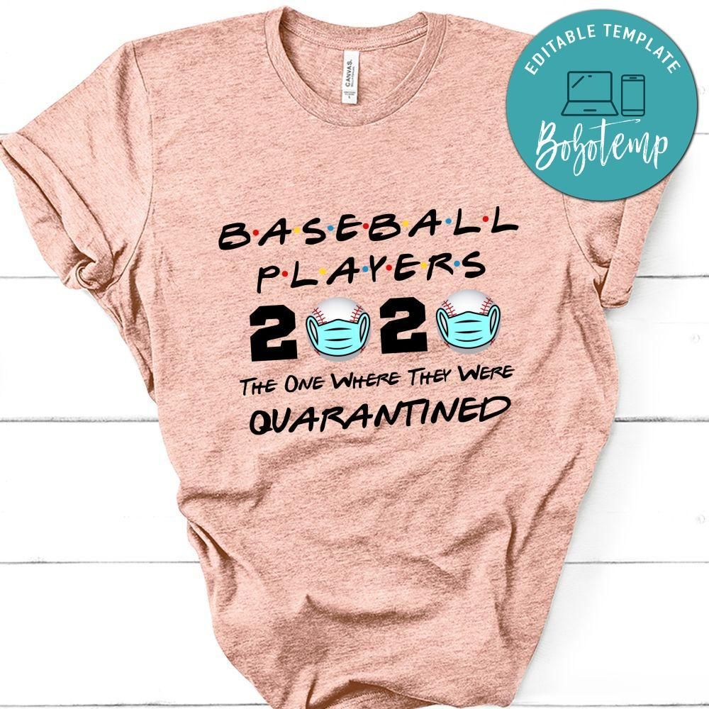 Baseball Players 2020 The One Where They Were Quarantined Shirt