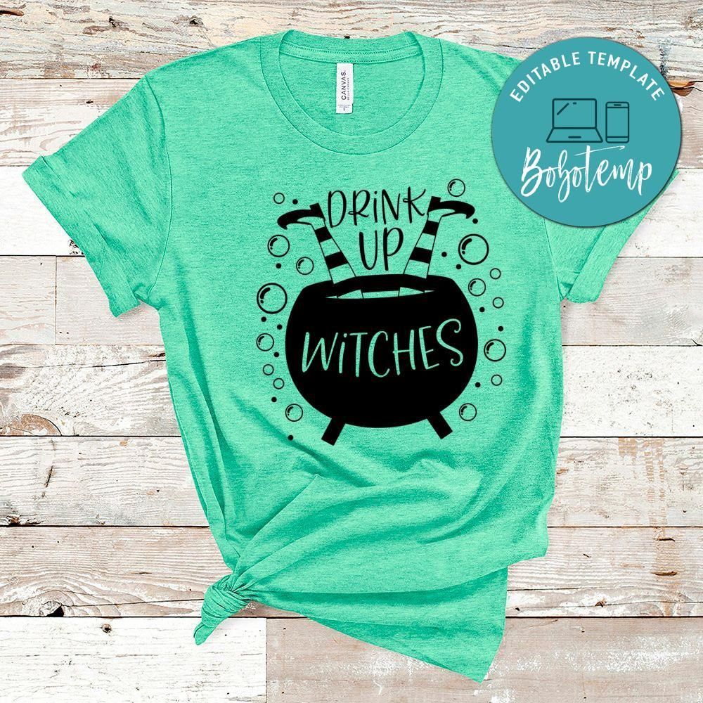 Drink Up Witches Halloween Shirt
