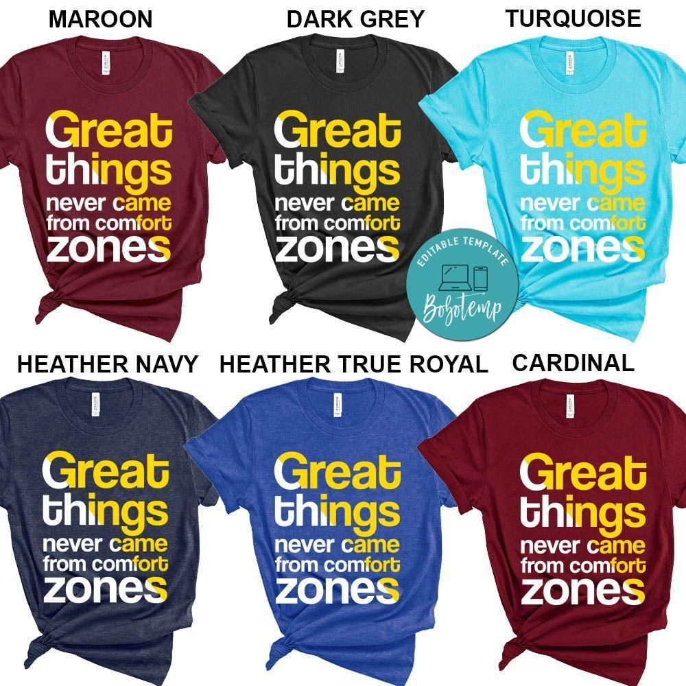Great Things Never Came From Comfort Zones Shirt