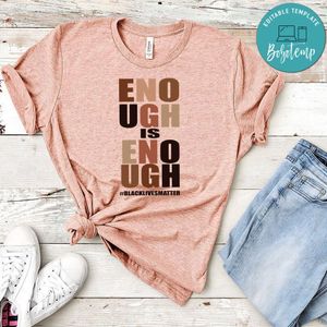 Black Lives Matter Enough Is Enough T-Shirt