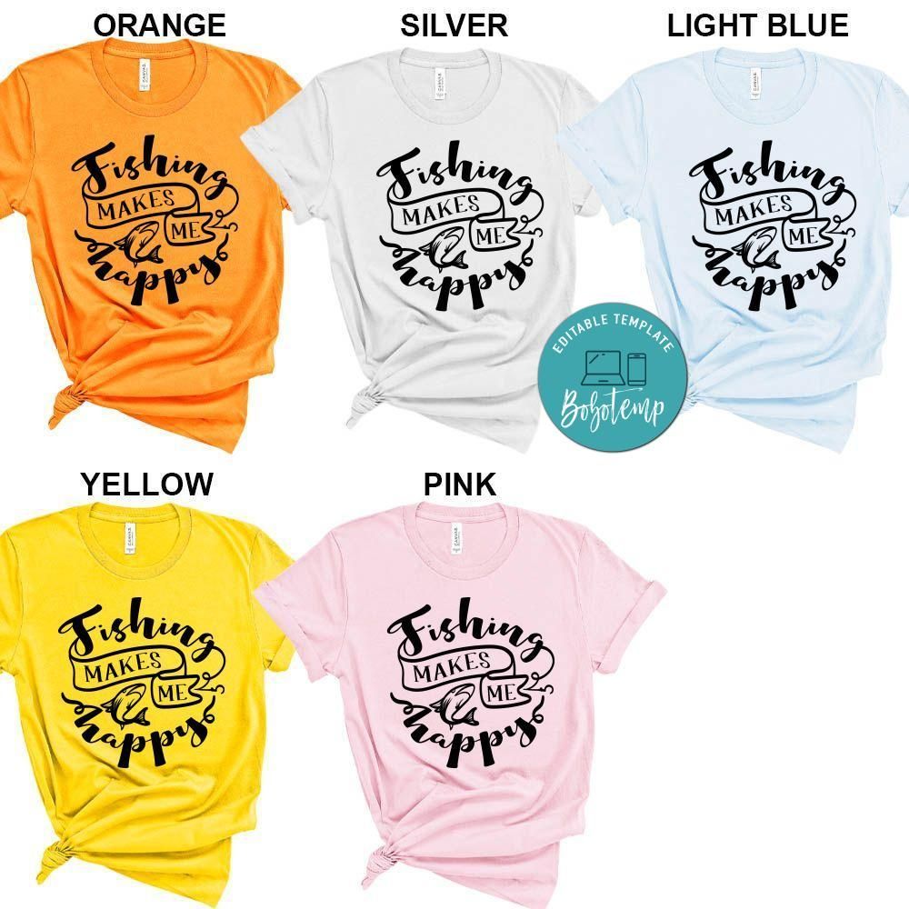 Fishing Makes Me Happy Shirt