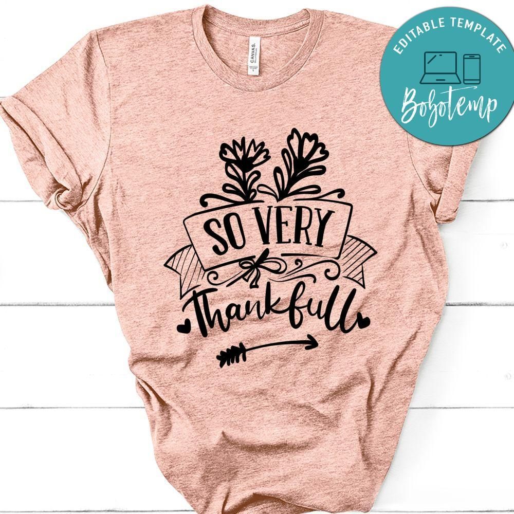 So Very Thankful T-Shirt