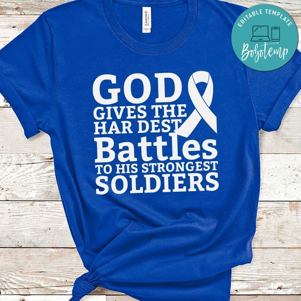 God Gives the Hardest Battles Shirt