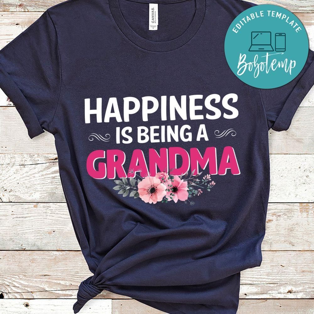 Happiness Is Being A Grandma Shirts