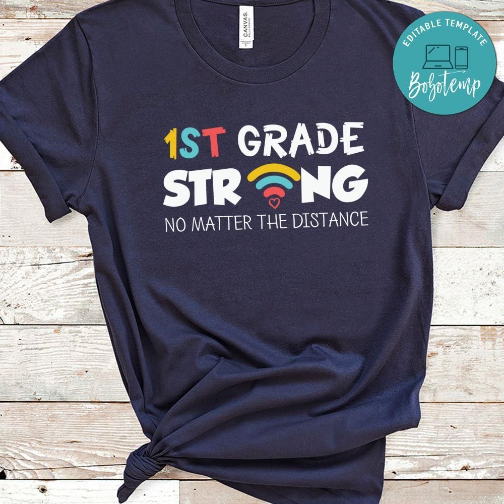 1st Grade Strong No Matter the Distance Shirt