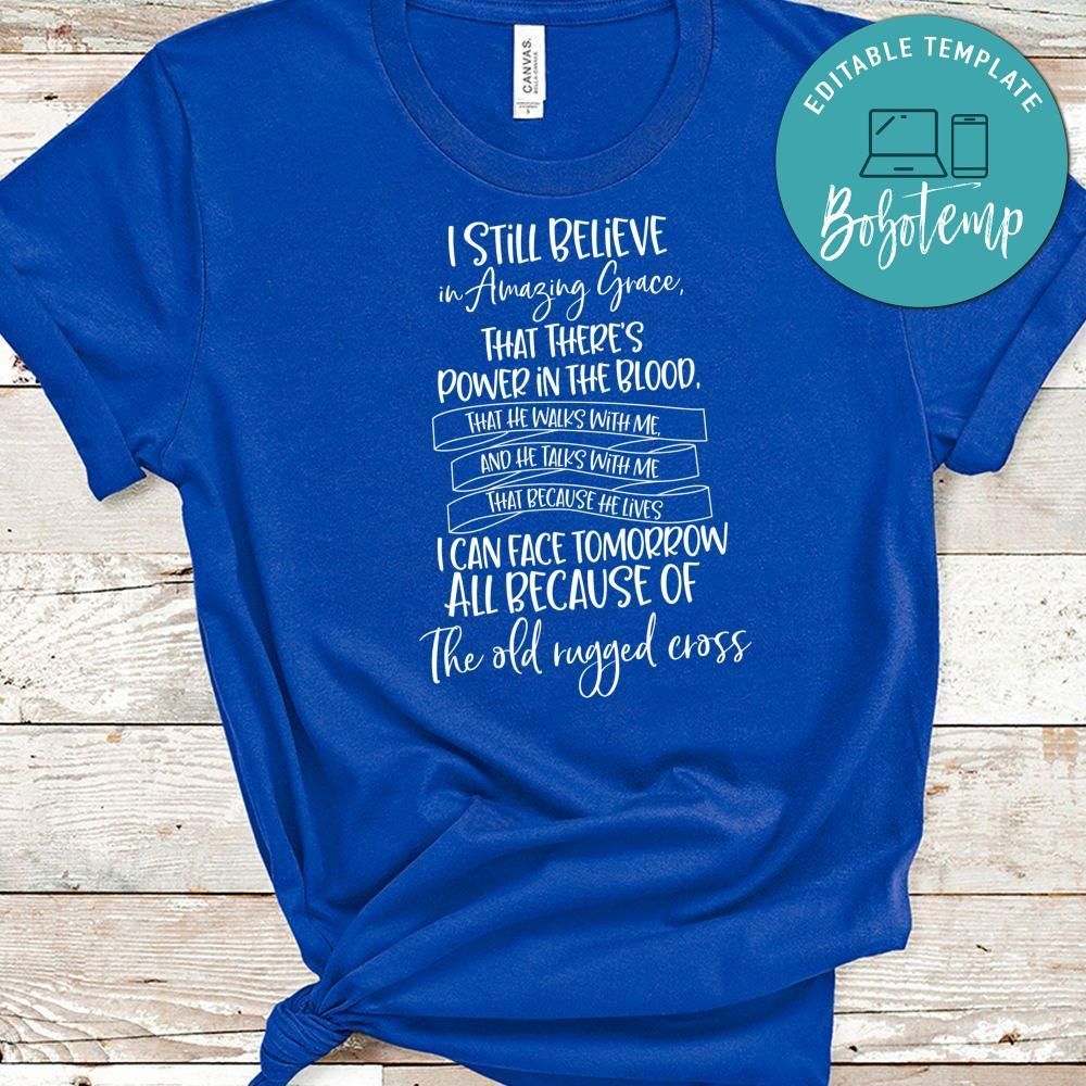 I Still Believe In Amazing Grace Shirt