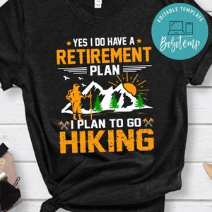 Plan To Go Hiking Shirt