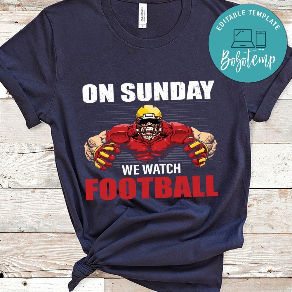 On Sunday We Watch Football Shirt