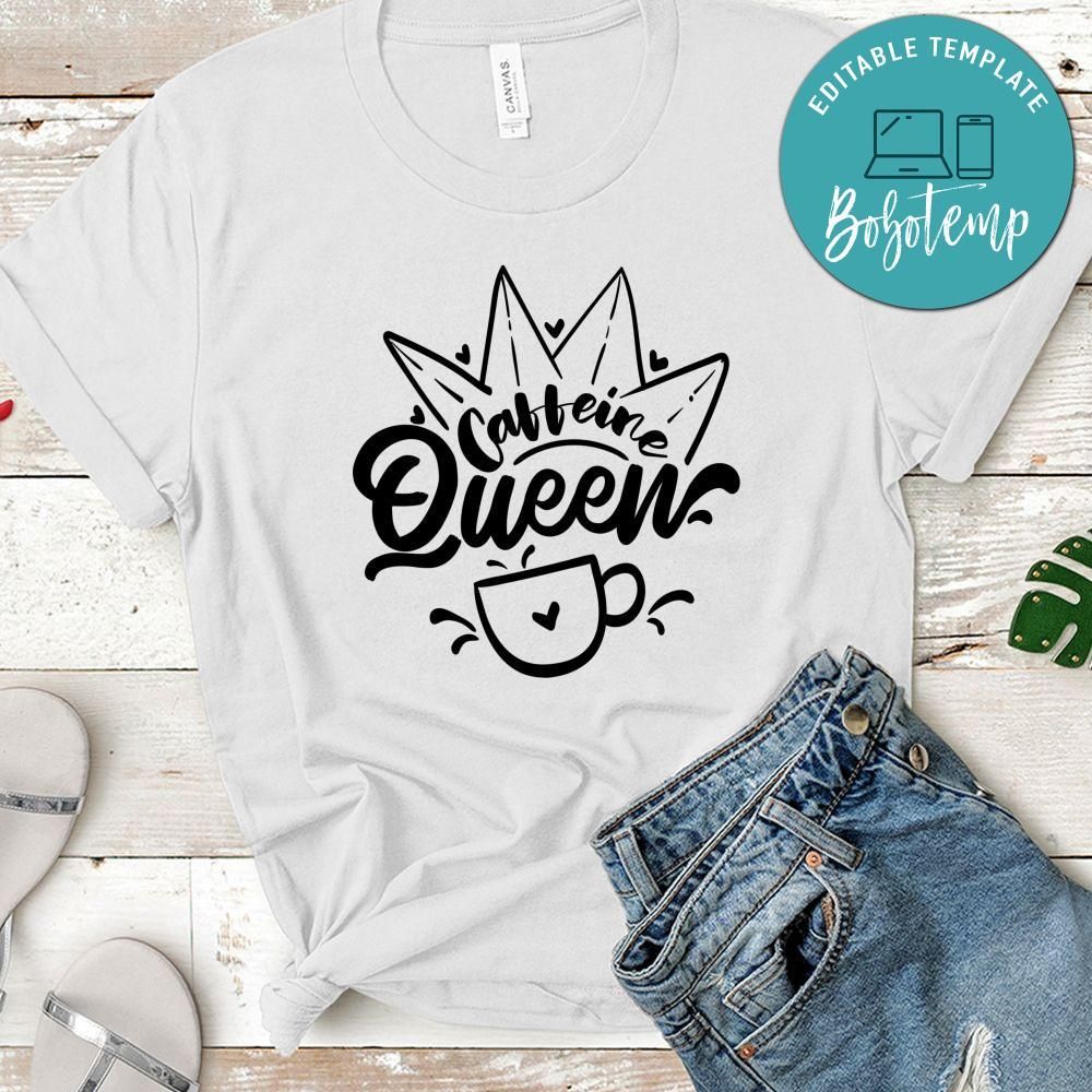 Caffeine Queen T-Shirt