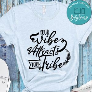 Your Vibe Attracts Your Tribe T-Shirt