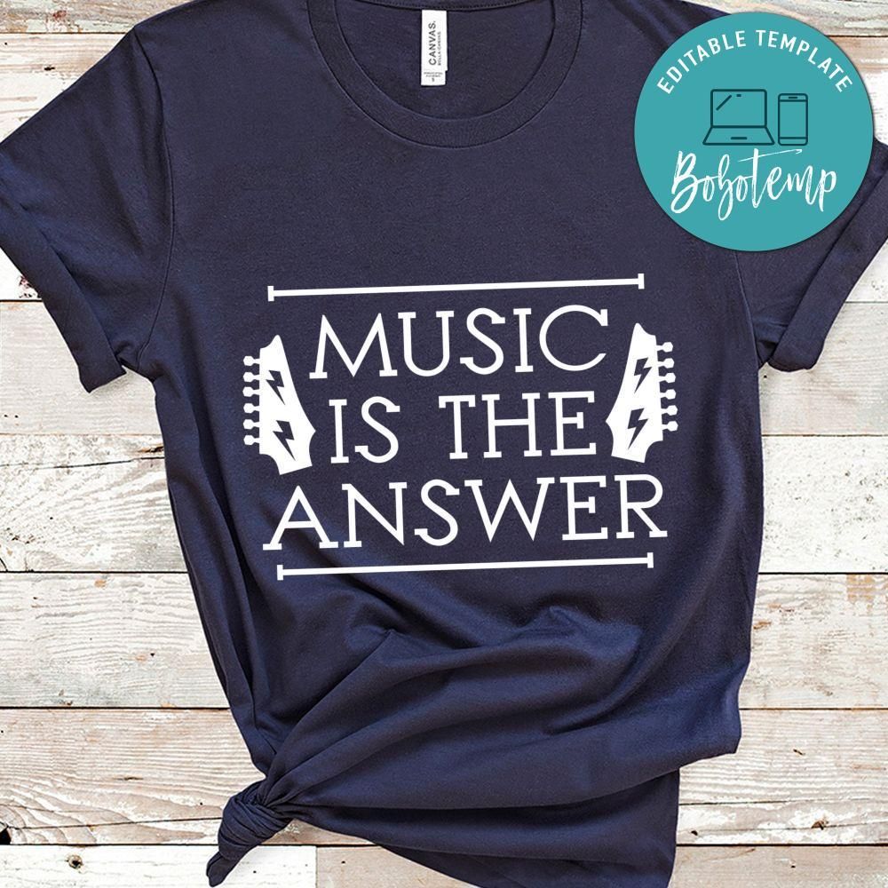 Music Is The Answer Shirt
