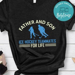 Father And Son Ice Hockey Teammates For Life Shirt
