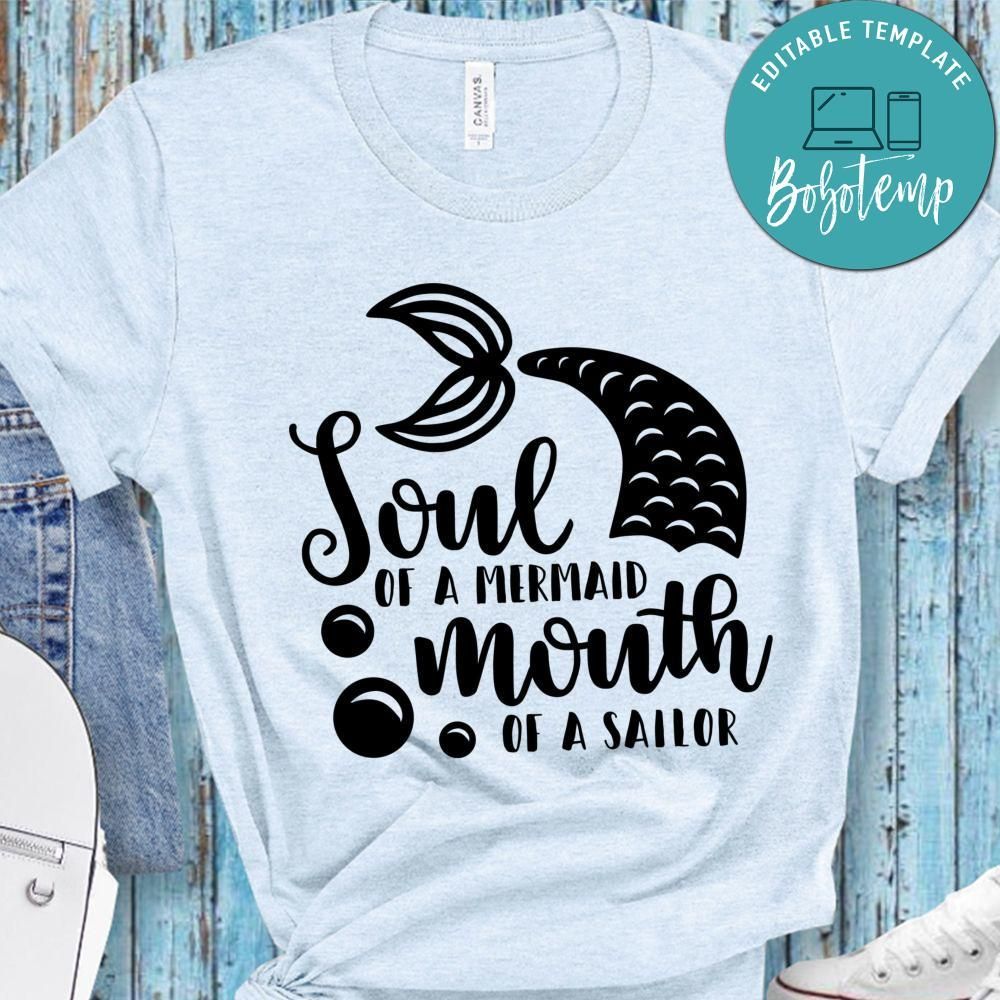 Soul Of A Mermaid Mouth Of A Sailor Shirt
