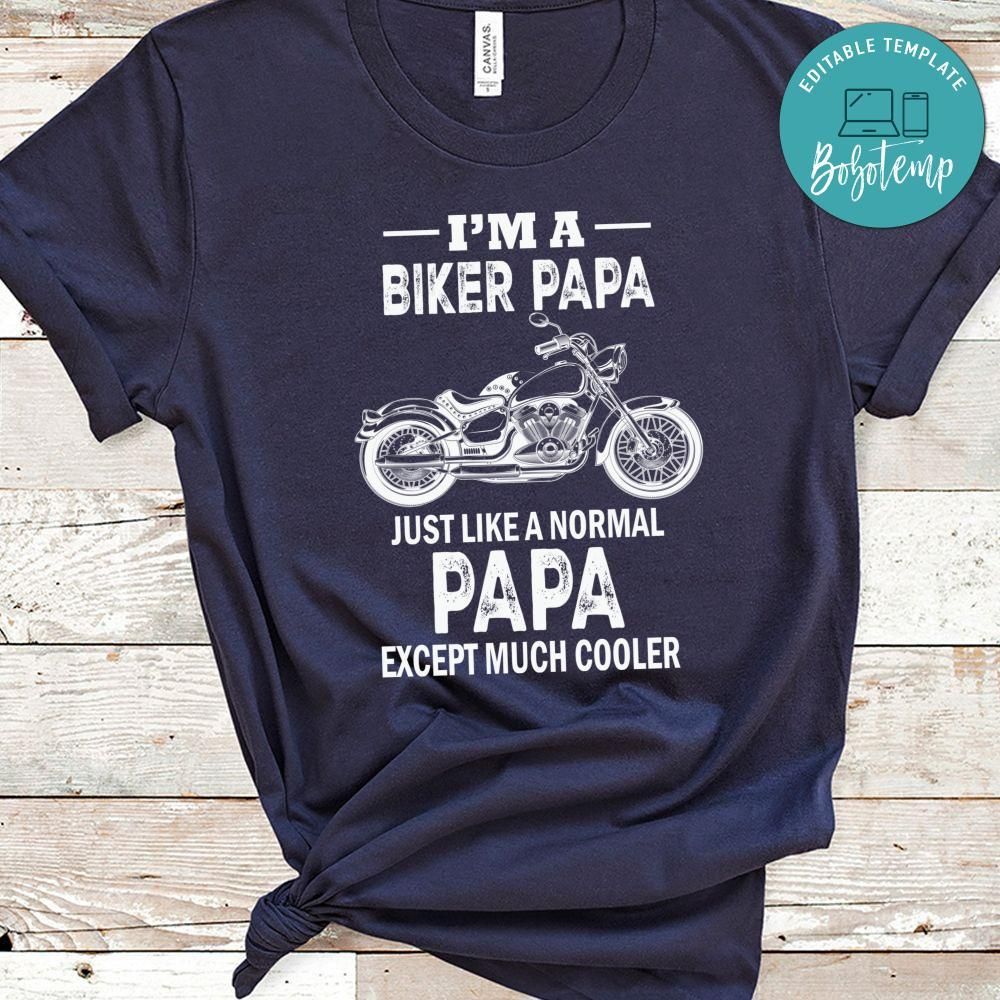 I'm A Motorcycle Papa Shirt