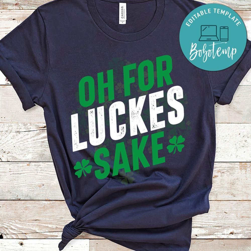 For Luckes Sake Shirt