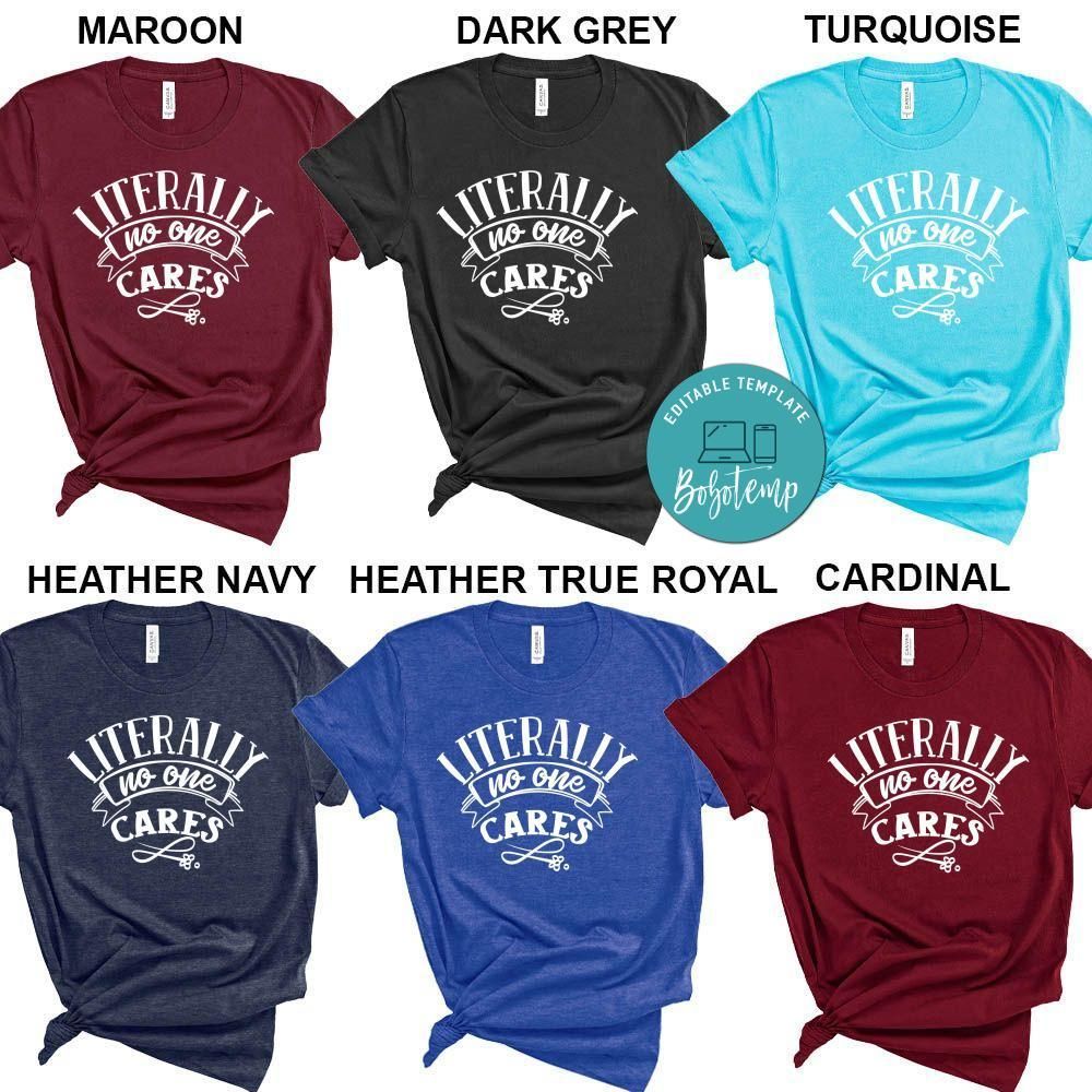 Literally No One Cares Shirt
