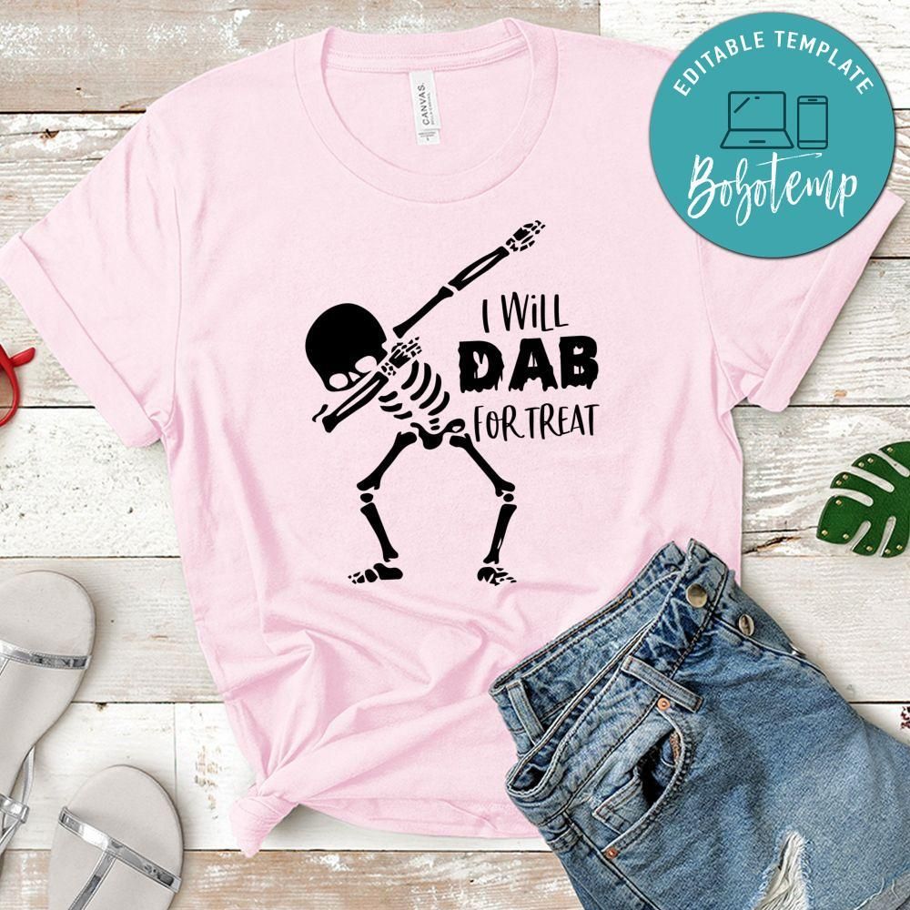 I Will Dab For Treats Halloween Shirt