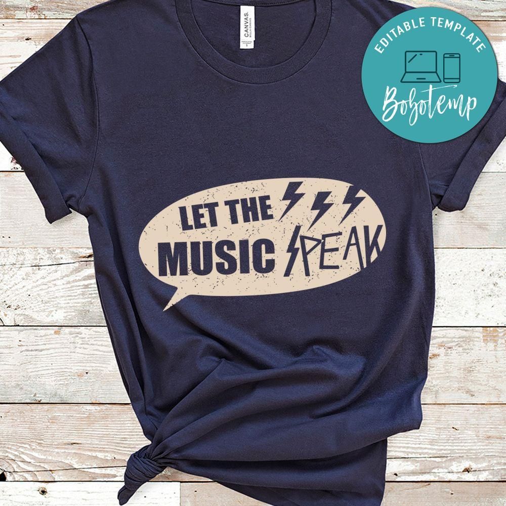 Let The Music Speak Shirt